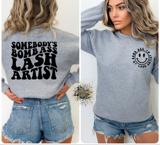 Bomb Ass Lash Artist Sweatshirt